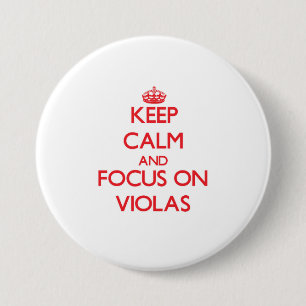 Keep Calm and focus on Violas 7.5 Cm Round Badge