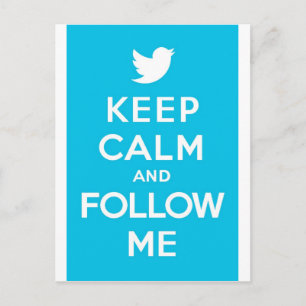 Keep Calm And Follow Me Carry On Twitter Bird Postcard