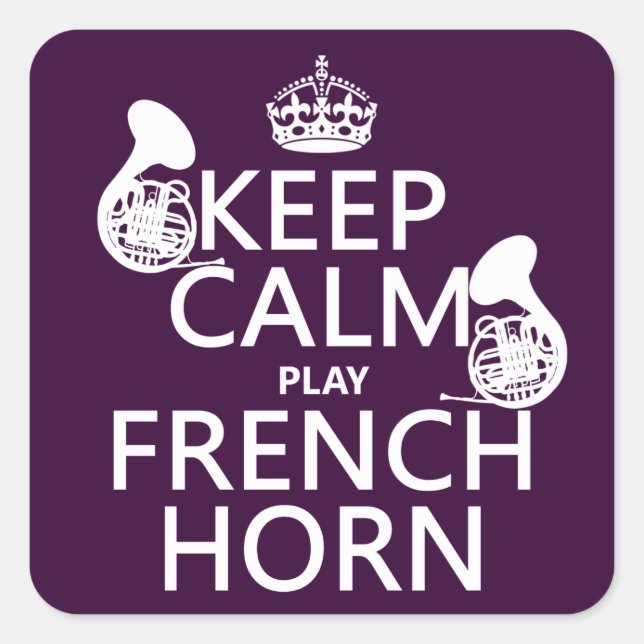 Keep Calm and French Horn (any background colour) Square Sticker (Front)