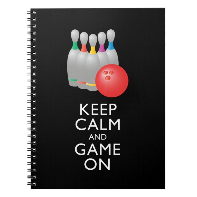 KEEP CALM AND GAME ON - Bowling Spiral Notebook (Front)