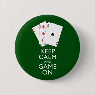 KEEP CALM AND GAME ON - Card Games 6 Cm Round Badge