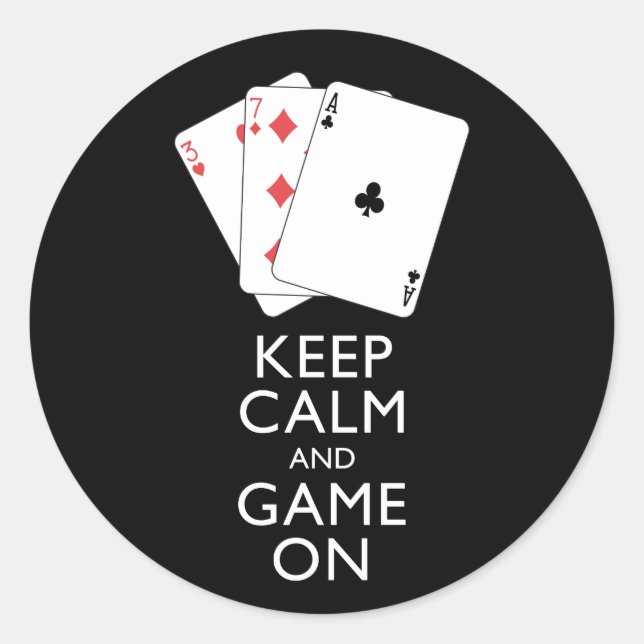 KEEP CALM AND GAME ON - Card Games Classic Round Sticker (Front)