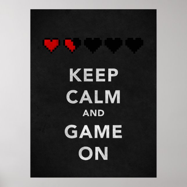 Keep Calm and Game On (Onyx) Poster (Front)