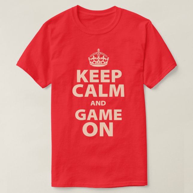 Keep Calm and Game On T-Shirt (Design Front)