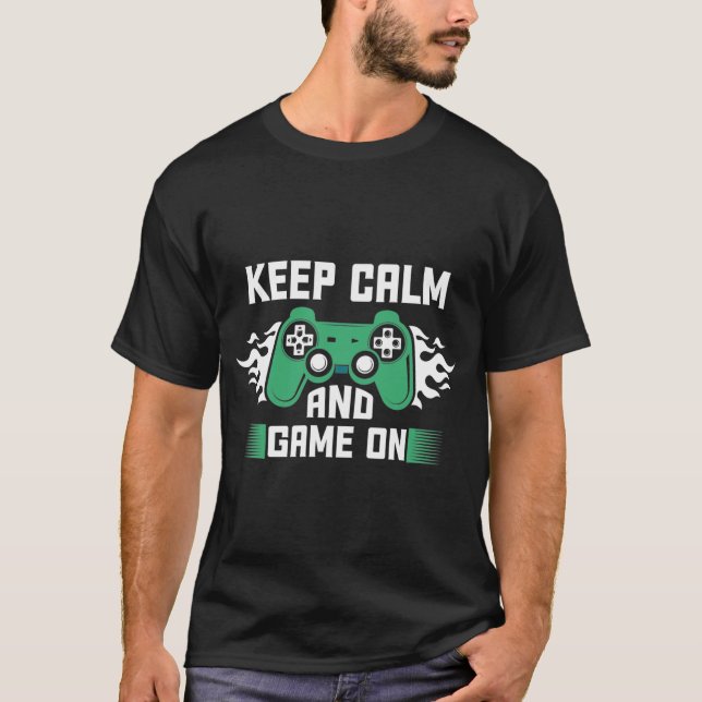 Keep Calm And Game On T-Shirt (Front)