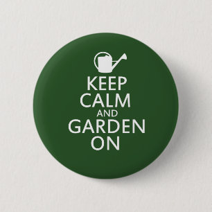 Keep Calm and Garden On 6 Cm Round Badge