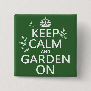 Keep Calm and Garden On - All Colours 15 Cm Square Badge