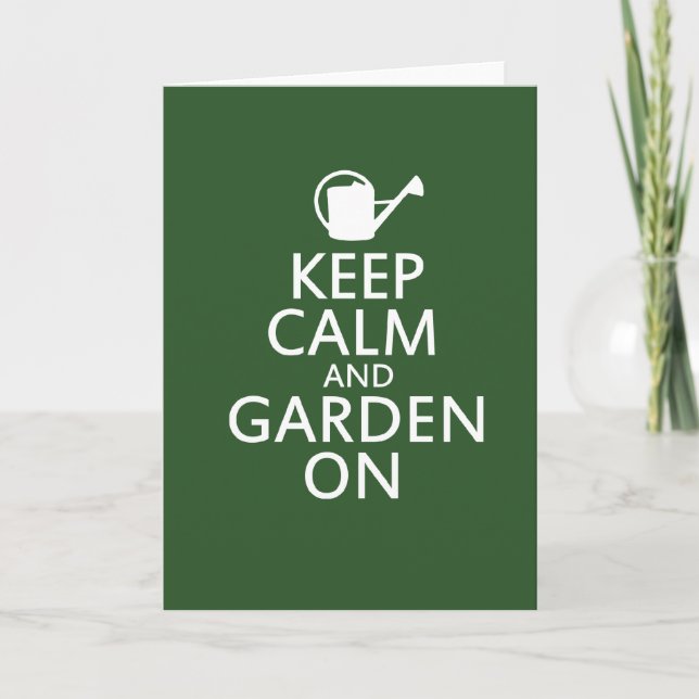 Keep Calm and Garden On Card (Front)