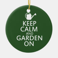 Keep calm and garden on