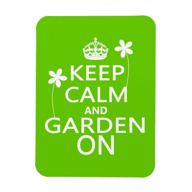 Keep Calm and Garden On Magnet (Vertical)