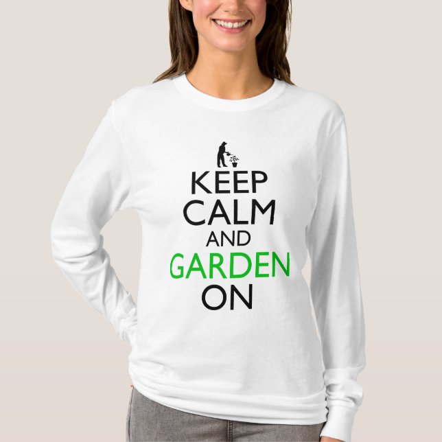 Keep Calm And Garden On T-Shirt (Front)
