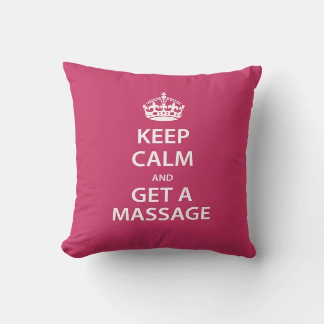 Keep Calm and Get a Massage Cushion (Front)
