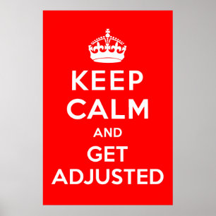 Keep Calm and Get Adjusted Chiropractic Poster
