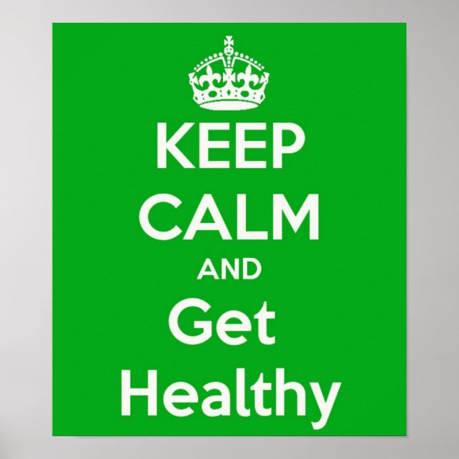 Keep Calm and Get Healthy Poster (Front)