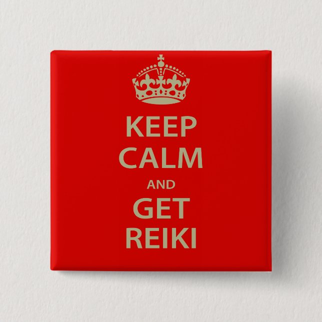Keep Calm and Get Reiki 15 Cm Square Badge (Front)