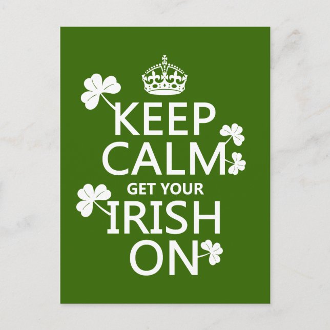 Keep Calm and get your Irish On (any bckgrd colour Postcard (Front)