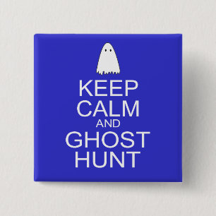 Keep Calm and Ghost Hunt (Parody) 15 Cm Square Badge