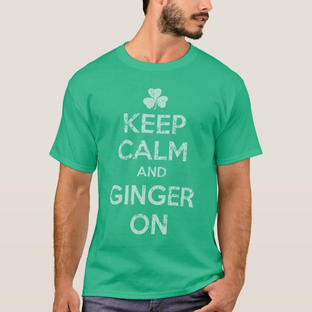 Keep Calm and Ginger On T-Shirt (Front)