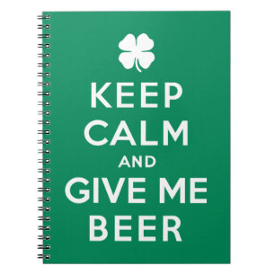 Keep Calm and Give Me Beer Notebook