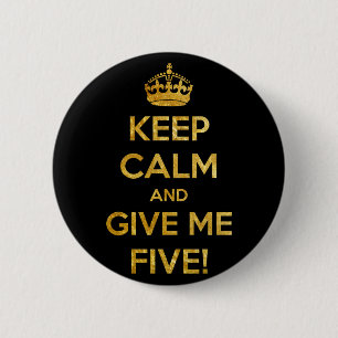 keep calm and give me five 6 cm round badge