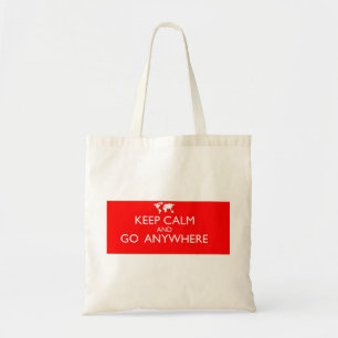 Keep Calm and Go Anywhere Tote Bag