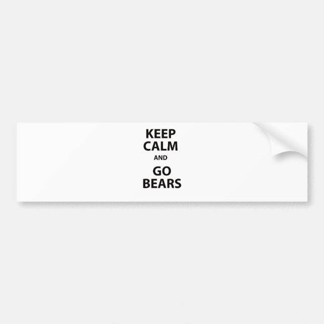 Keep Calm and Go Bears Bumper Sticker (Front)