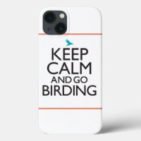 Keep Calm and Go Birding