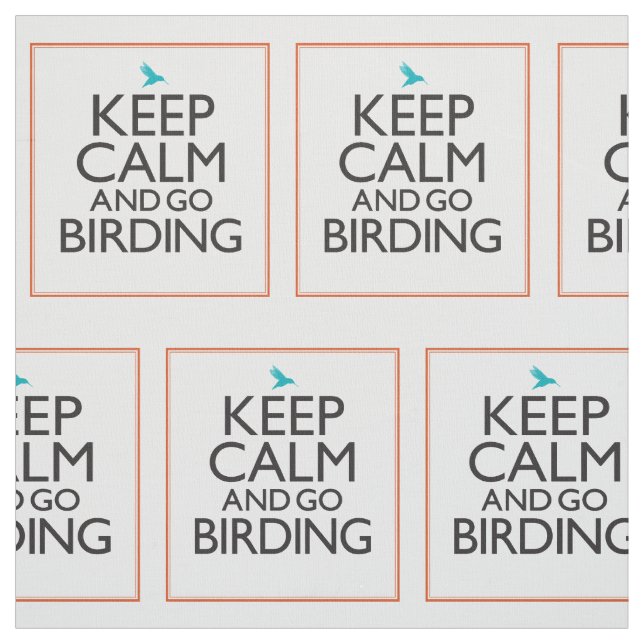 Keep Calm and Go Birding Fabric (Swatch)