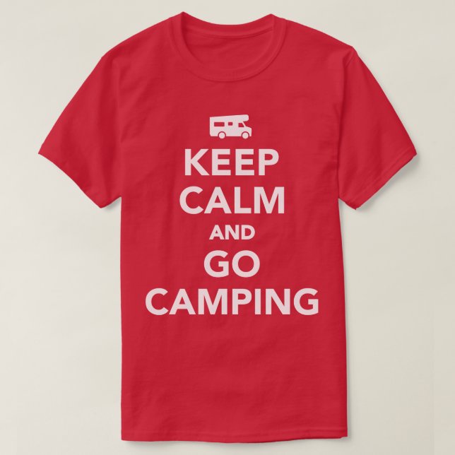 Keep calm and go camping RV T-Shirt (Design Front)