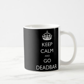 Keep Calm And Go Deadbar Funny Foosball Coffee Mug