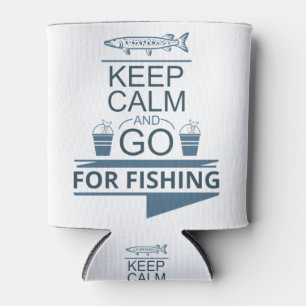 Keep calm and go for fishing can cooler