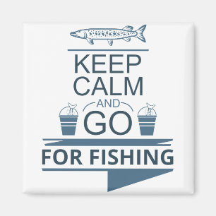 Keep calm and go for fishing magnet