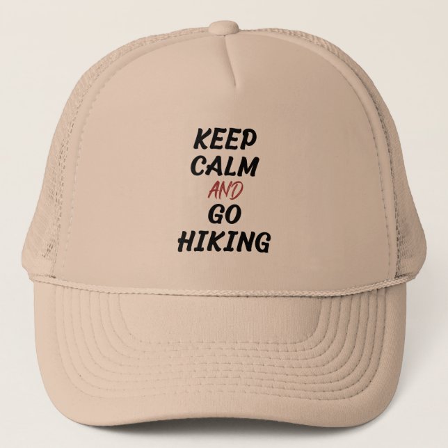 Keep Calm And Go Hiking Trucker Hat (Front)