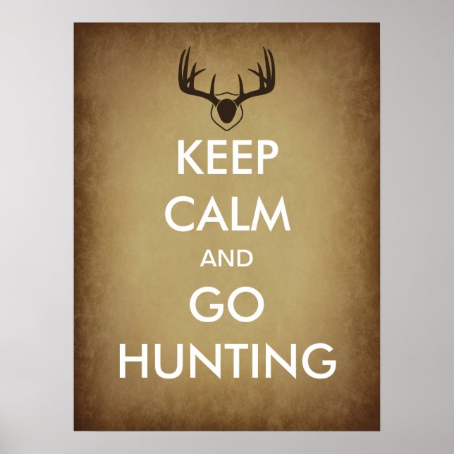 Keep Calm and Go Hunting Poster (Front)