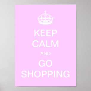 Keep Calm and Go Shopping Poster