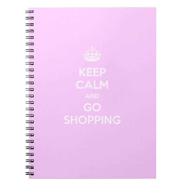 Keep Calm and Go Shopping Spiral Notebook (Front)