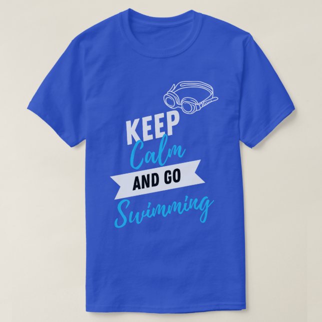 Keep calm and go swimming T-Shirt (Design Front)