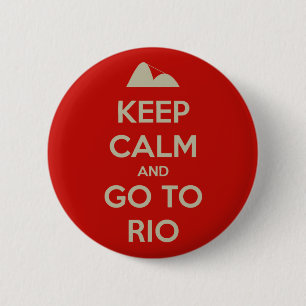 Keep Calm and go to Rio 6 Cm Round Badge