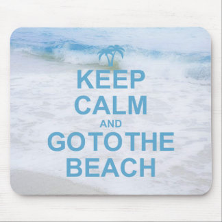 Keep Calm And Go To The Beach Mouse Pad