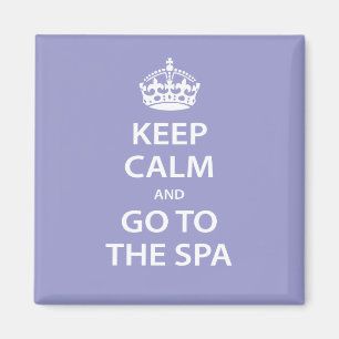Keep Calm and Go To the Spa Magnet