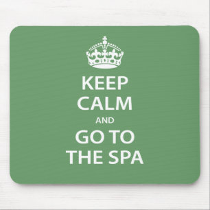 Keep Calm and Go To the Spa Mouse Pad
