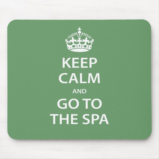 Keep Calm and Go To the Spa Mouse Pad (Front)
