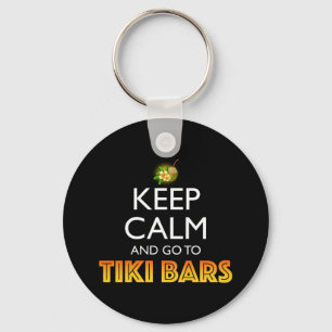 Keep Calm And Go To Tiki Bars Key Ring