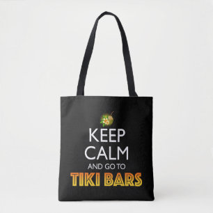 Keep Calm And Go To Tiki Bars Tote Bag