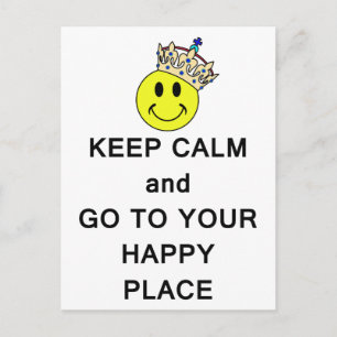 Keep Calm and Go to Your Happy Place Crown Postcard
