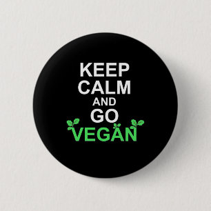 Keep Calm And Go Vegan 6 Cm Round Badge
