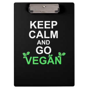 Keep Calm And Go Vegan Clipboard