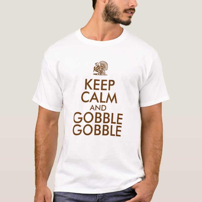 KEEP CALM and GOBBLE GOBBLE T-Shirt (Front)