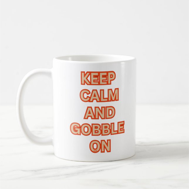 KEEP CALM AND GOBBLE ON funny thanksgiving Coffee Mug (Left)