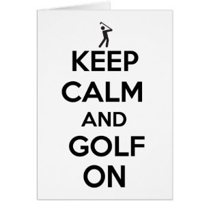 Keep Calm and Golf On